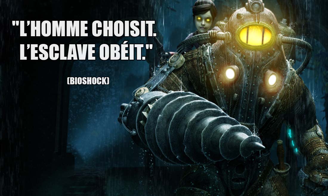 Bioshock l homme choisit l esclave obeit