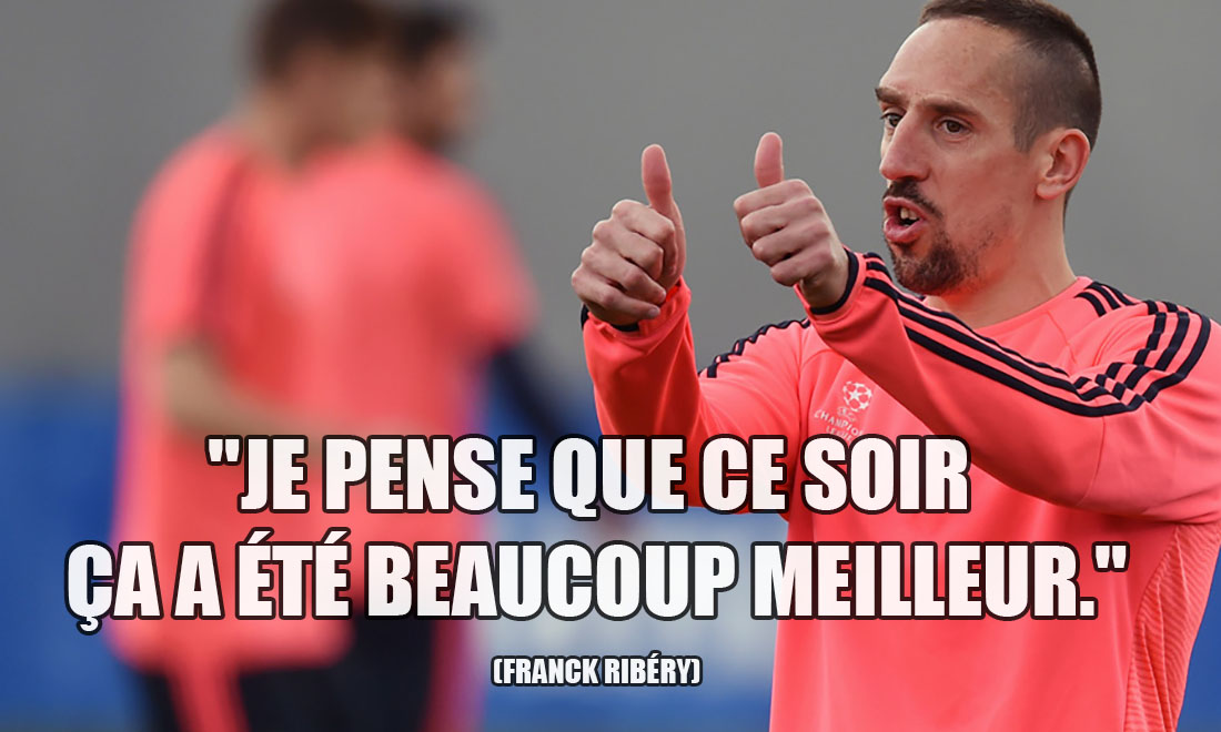 Franck Ribéry: Je pense que ce soir ça a été beaucoup meilleur.