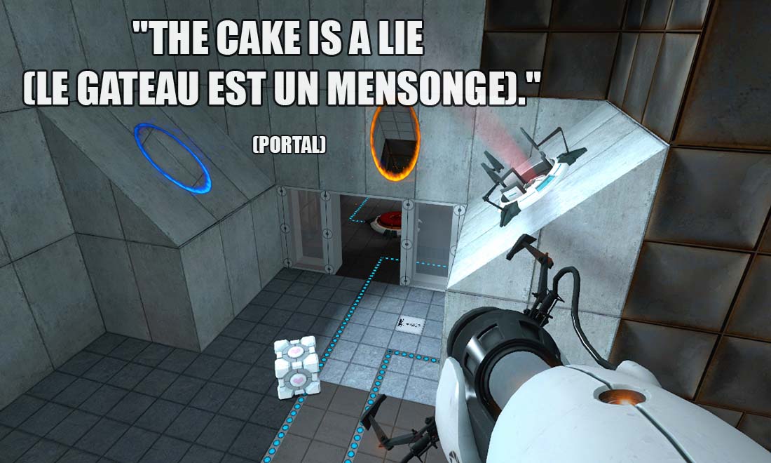 Portal The cake is a lie Le gateau est un mensonge