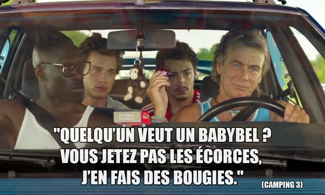 Camping 3: Quelqu'un veut un Babybel ? Vous jetez pas les écorces, j'en fais des bougies.
