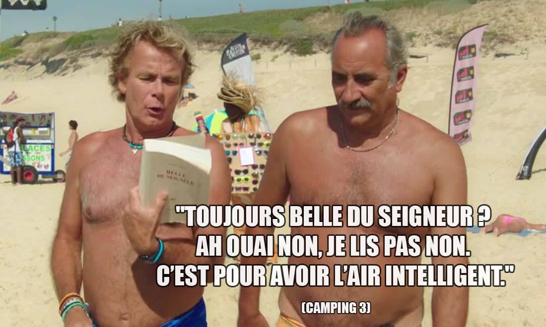 Camping 3: Toujours Belle du Seigneur ? Ah ouai non, je lis pas non. C'est pour avoir l'air intelligent.