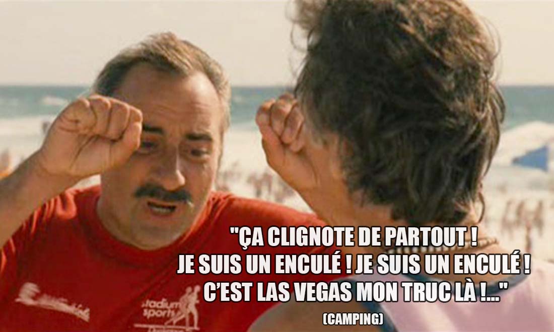 Camping: Ça clignote de partout ! Je suis un enculé ! Je suis un enculé !
