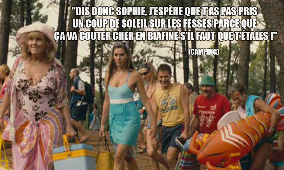 Camping: Dis donc Sophie, j'espère que t'as pas pris un coup de soleil sur les fesses parce que ça va couter cher en Biafine s'il faut que t'étales !