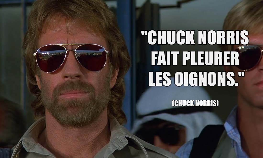 Chuck Norris fait pleurer les oignons