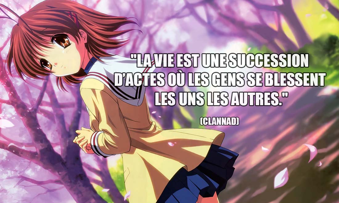 clannad la vie est une succession d actes ou les gens se blessent les uns les autres