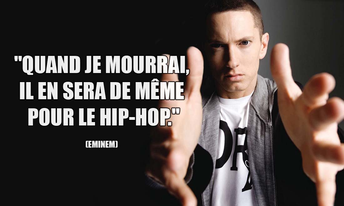 Eminem: Quand je mourrai, il en sera de même pour le hip-hop.
