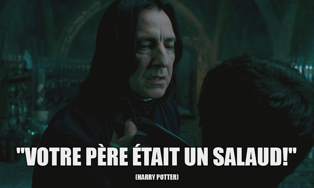 Harry Potter: Votre père était un salaud!