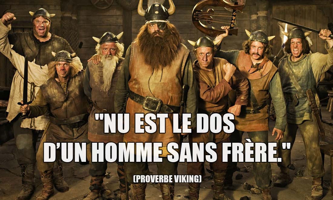 proverbe viking nu est le dos d un homme sans frere