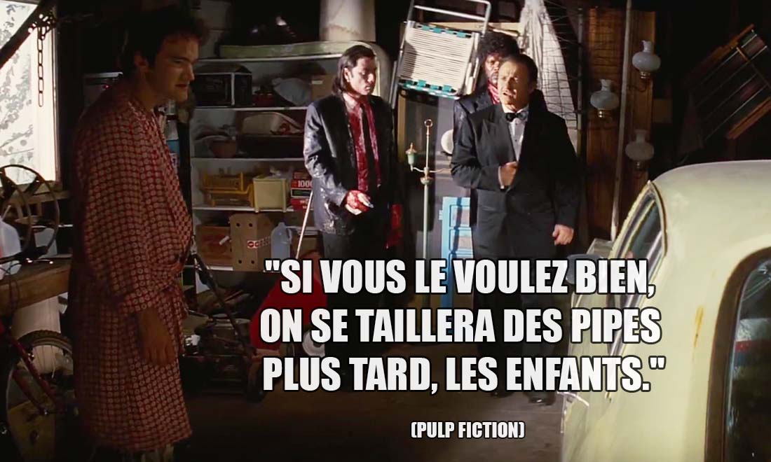 Pulp Fiction: Si vous le voulez bien, on se taillera des pipes plus tard, les enfants.