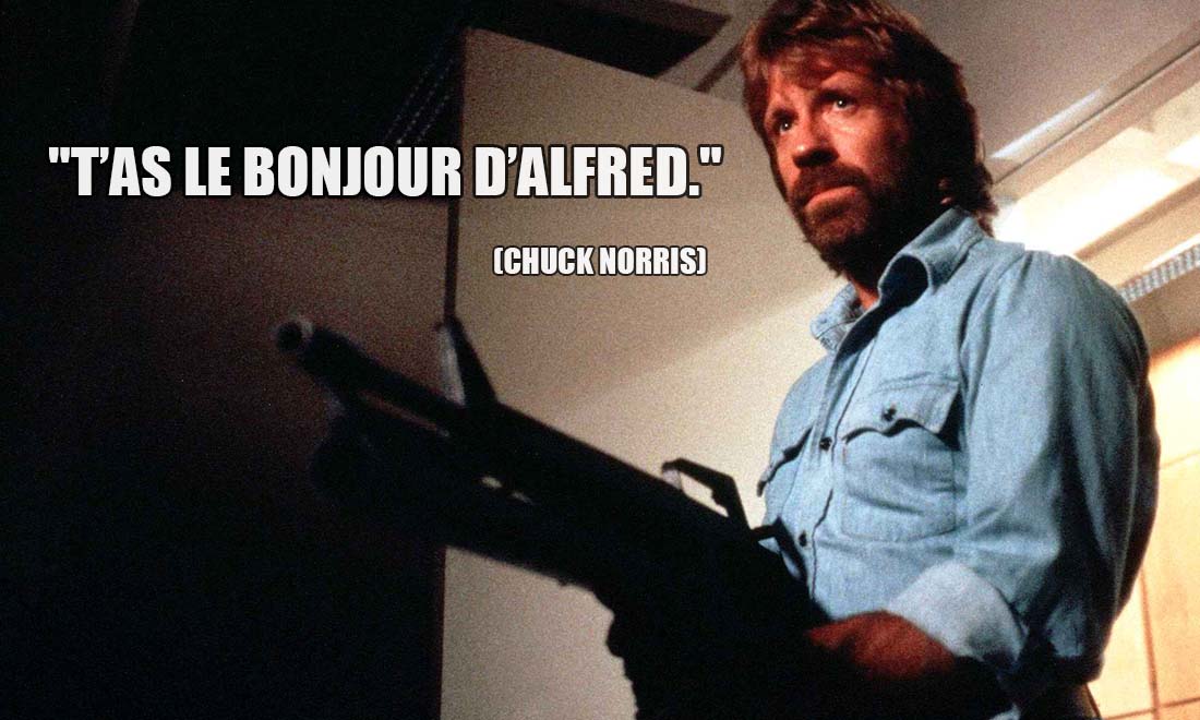 Chuck Norris T as le bonjour d Alfred
