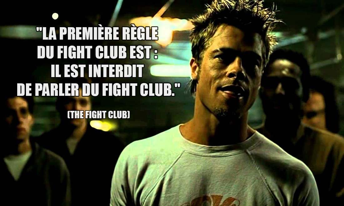 the fight club la premiere regle du fight club est il est interdit de parler du fight club